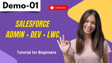 Salesforce Demo 01 | Salesforce ADMIN +  DEV + LWC | Salesforce Tutorial for Beginners