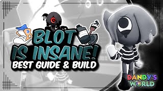 Complete Blot Guide How To Play New Toon Blot Dandys World Guides - Tips & Tricks