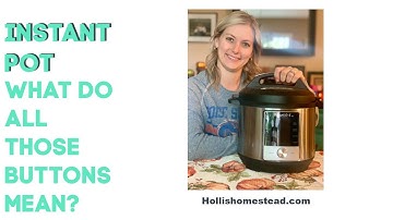 Instant Pot Functions/Buttons