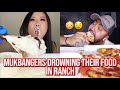 mukbangers DROWNING their food in ranch