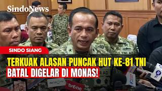 Alasan Puncak HUT ke-81 TNI Batal Digelar di Monas! | Sindo Siang | 23/09