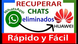 Cómo RECUPERAR mensajes ELIMINADOS de WhatsApp en HUAWEI