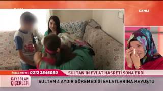 Sultan' ın Çocukları ile kavuşma Anı - Kaybolan Çiçekler