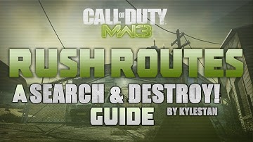 SnD Rush Routes - SnD Rush Routes: Carbon (MW3: Search and Destroy Guide /Tutorial) ft. KyleStan