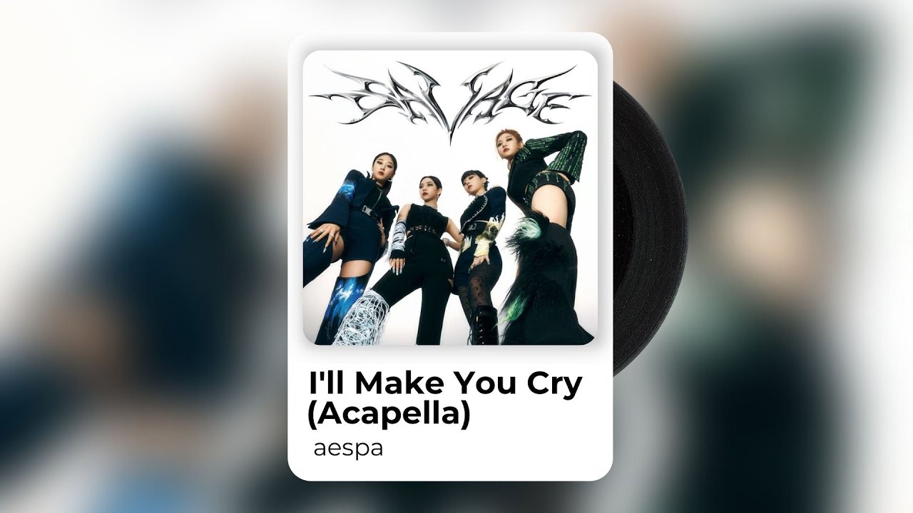 Make you crying. Aespa ill make you cry.