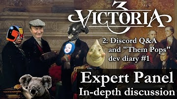 Them pops: Victoria 3 Expert Discussion 2 (Dev Diary #1, Discord Q&A)