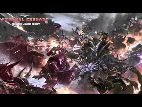Warhammer 40000 Eternal Crusade Soundtrack Chaos Space Marines Theme Warhammer 40000 Eternal Crusade Soundtrack Chaos Space Marines Theme