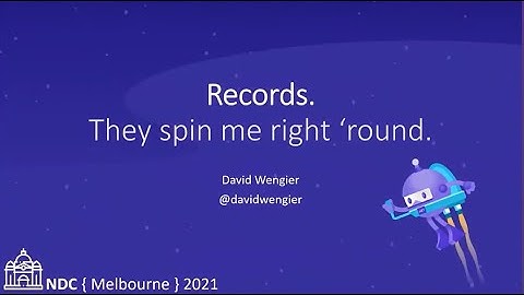 Records Deep Dive: What, Why and How - David Wengier - NDC Melbourne 2021