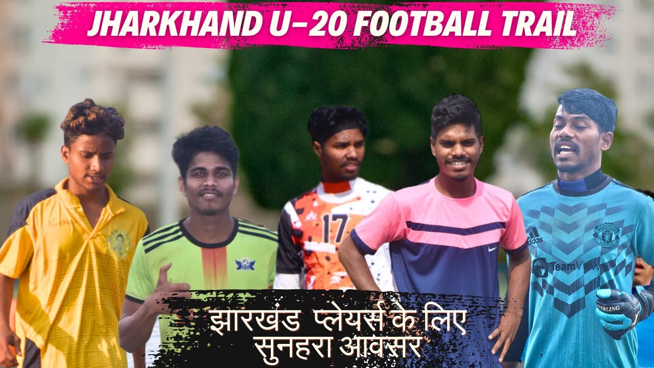 good-news-for-jharkhand-football-players-under-20-jharkhand-team