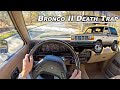 1989 Ford Bronco II - Driving America&#39;s Cutest Death Trap (POV Binaural Audio)