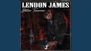 Video thumbnail of "Lendon James - Better Tomorrow"
