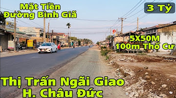 🍀 Bán Đất Mặt Tiền (5X50M) Đường Bình Giã , Huyện Châu Đức, Tỉnh Bà Rịa Vũng Tàu || Giá 3 Tỷ