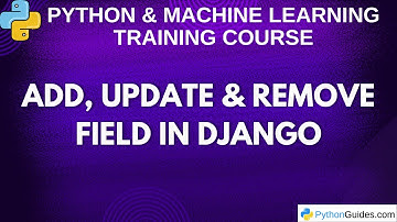 How to Add, Update, and Delete Fields in Django Model