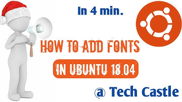How to add Fonts in Ubuntu 18.04 #TechCastle