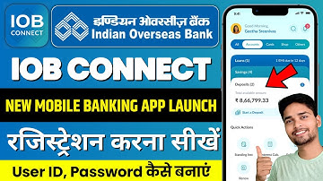 IOB Connect New Mobile Banking App Registration kese karen | Indian Overseas Bank Mobile Banking App
