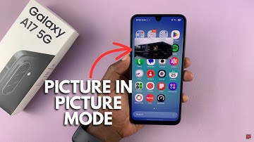 Samsung Galaxy A17 5G: How To Enable / Disable Picture In Picture Mode