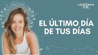 El último día de tus días 'Podcast Consciente tu día con Durga Stef' by Durga Stef 1,378 views 1 month ago 5 minutes, 17 seconds