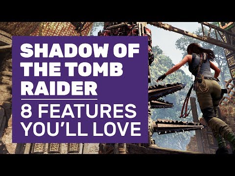 Classic Platforming, Mud Physics And 6 More Shadow Of The Tomb Raider Features You’ll Love