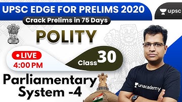 UPSC EDGE for Prelims 2020 | Indian Polity by Pawan Sir | Parliamentary System -4