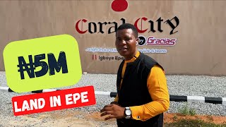 Coral City Epe: N5M Land In Epe ( Coral City Igboye Epe Lagos)