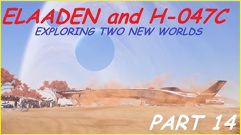 A NEW WORLD ELAADEN and H047C Mass Effect Andromeda Gameplay Walkthrough PART 14