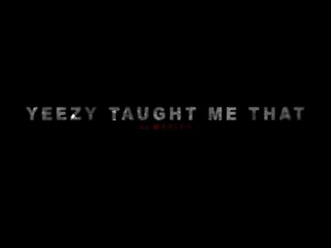 yeezy taught me yeezy taught me