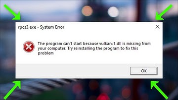 RPCS3 Vulkan-1.dll Missing Error  -  RPCS3 Vulkan Installation Error - 2022