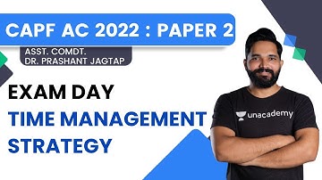 Exam Day Time Management Strategy | CAPF AC 2022 Paper 2 | Asst. Comdt. Dr. Prashant Jagtap