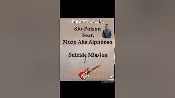 Slo-Poison Ft. Muzo Aka Alphonso - Suicide Mission - TB - CsMp