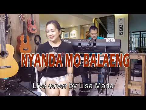 Nyanda mo balaeng - live cover Lisa Maria