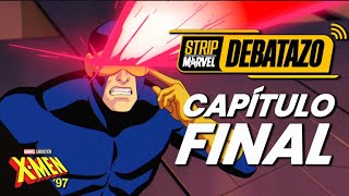 DEBATAZO CAPÍTULO FINAL X-MEN'97 ¿Y AHORA QUE HACEMOS CON NUESTRA VIDA?