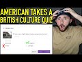 AMERICAN TAKES THE HARDEST BRITISH CULTURE QUIZ EVER!!! *impossible*