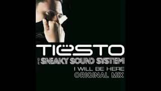 Tiesto & Sneaky Sound System // I Will Be Here (Original Mix)
