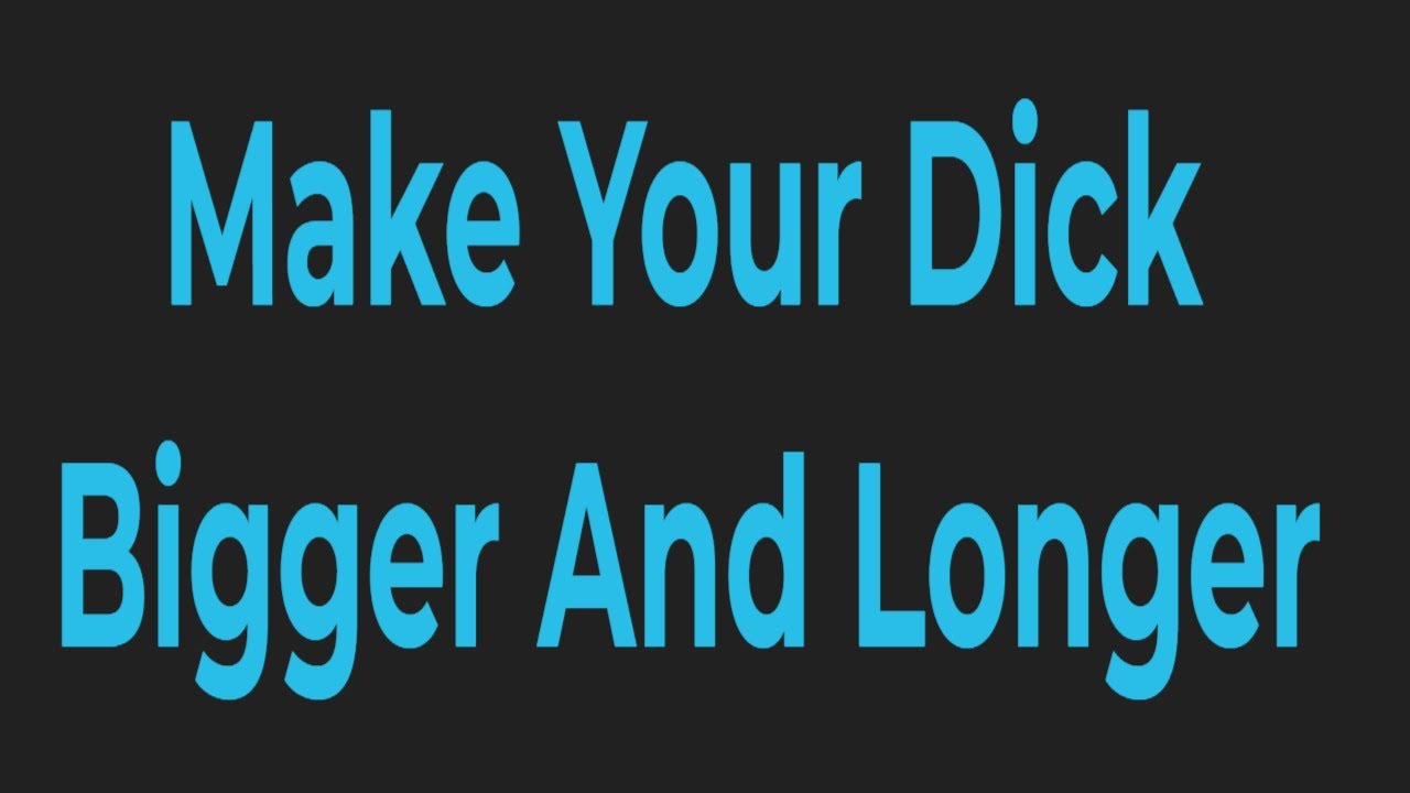 How To Make Your Dick Bigger And Longer - Youtube-5091