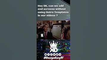 Can we add end Screens without using YouTube Outro Templates ?