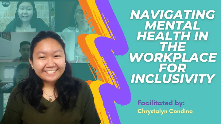 Navigating Mental Health in the Workplace for Inclusivity with Chrystalyn Condino (FREE WEBINAR)