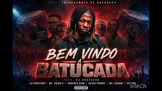 Dj Prateado - Bem Vindo A Batucada Ft Mc. Valdo G Brayner King Mc. Scobar Cis One