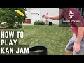 How To Play Kan Jam How To Play Kan Jam