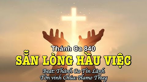 840 Sẵn Lòng Hầu Việc - Hamo Thuy