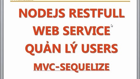 nodejs web503 Hướng dẫn tạo webserice NodeJS resful API với Sequelize P1