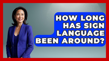 How Long Has Sign Language Been Around? - The Language Library