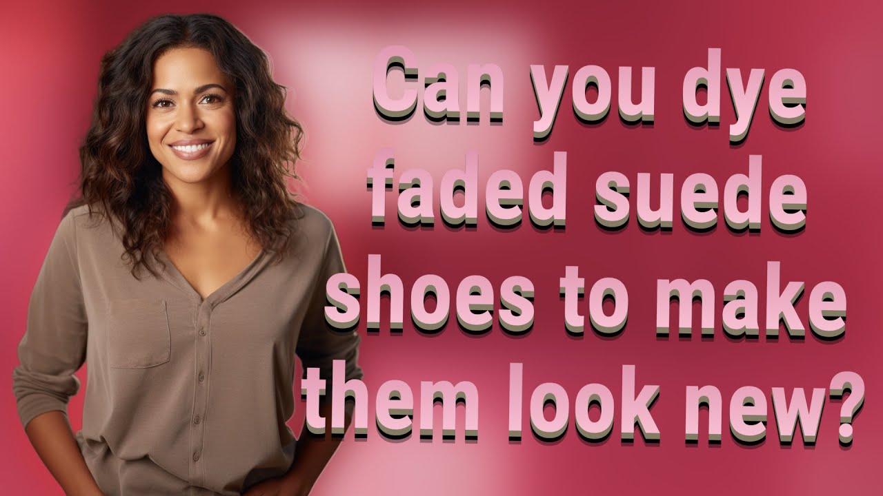 can-you-dye-faded-suede-shoes-to-make-them-look-new-youtube