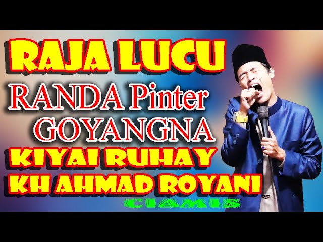 raja lucu,RANDA PINTER GOYANG NA 🤣🤣 CERAMAH KH AHMAD ROYANI ( KIYAI RUHAY) class=