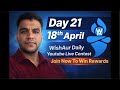 Day 21, WishAur Youtube Live Contest, Daily at 9:00 pm.