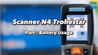 Trohestar N4 Barcode Scanner - Battery Usage