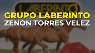 Grupo Laberinto - Zenon Torres Velez Audio Oficial