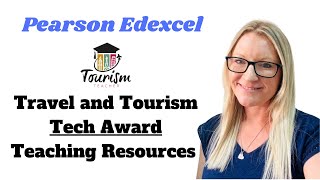 BTEC Tech Award Travel and Tourism Teaching Resources with Tourism Teacher