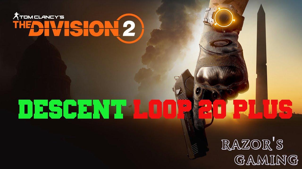 Division 2 - Descent - Loop 20 + - YouTube