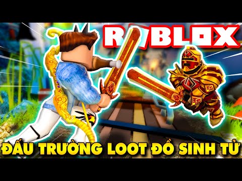 Roblox | CHIẾN BINH KIA CỐ SỐNG SÓT TRONG ĐẤU TRƯỜNG LOOT ĐỒ SINH TỬ - Loot Battlegrounds | KiA Phạm
