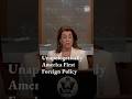 Unapologetically America First Foreign Policy